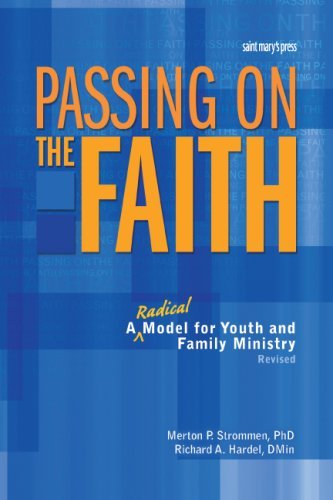 Imagen de archivo de Passing On the Faith, Second Edition: A Radical Model for Youth and Family Ministry a la venta por Dream Books Co.
