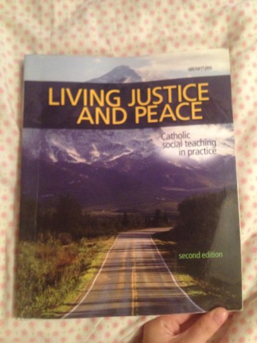 Beispielbild fr Living Justice and Peace (2008): Catholic Social Teaching in Practice, Second Edition zum Verkauf von BooksRun