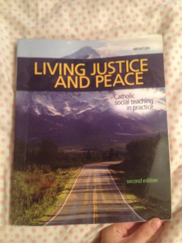 9780884899853: Living Justice and Peace (2008): Catholic Social Teaching in Practice, Second Edition