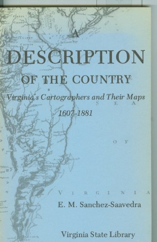 Beispielbild fr A Description of the Country: Virginia's Cartographers and their Maps, 1607-1881 zum Verkauf von Adkins Books