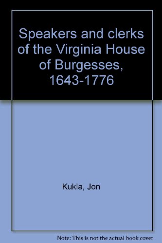 Stock image for Speakers and Clerks of the Virginia House of Burgesses, 1643-1776 for sale by North Country Books