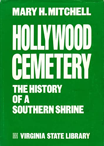 9780884901099: Hollywood Cemetery: The history of a southern shrine
