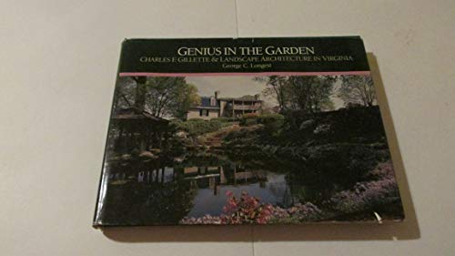 Stock image for Genius in the Garden: Charles F. Gillette and Landscape Architecture in Virginia for sale by Front Cover Books