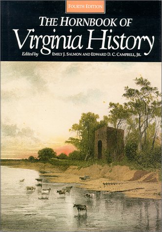 Beispielbild fr The Hornbook of Virginia History A Ready-Reference Guide to the Old Dominion's People, Places, and Past zum Verkauf von Willis Monie-Books, ABAA