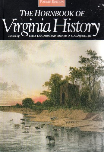 Beispielbild fr The Hornbook of Virginia History: A Ready-Reference Guide to the Old Dominion's People, Places, and Past zum Verkauf von First Landing Books & Arts