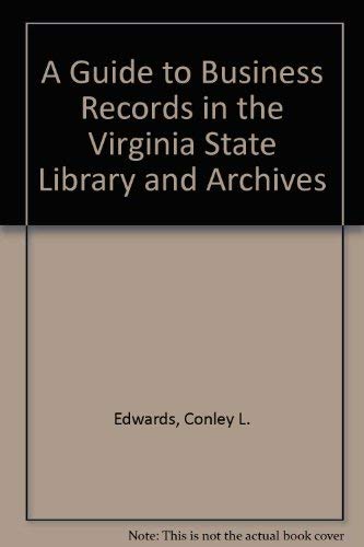 Beispielbild fr A Guide to Business Records in the Virginia State Library and Archives zum Verkauf von Wonder Book