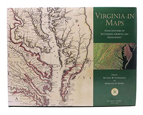 Imagen de archivo de Virginia in Maps: Four Centuries of Settlement, Growth, and Development a la venta por Pink Casa Antiques