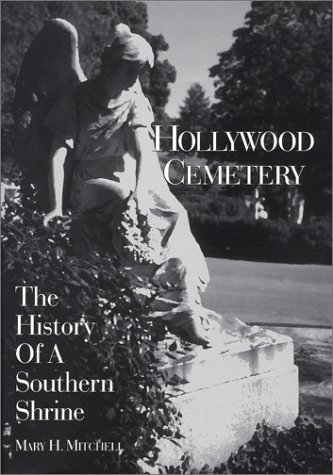 9780884901938: Hollywood Cemetery: The History of a Southern Shrine