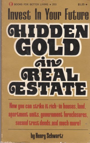 Beispielbild fr Hidden gold in real estate;: Invest in your future zum Verkauf von ThriftBooks-Dallas