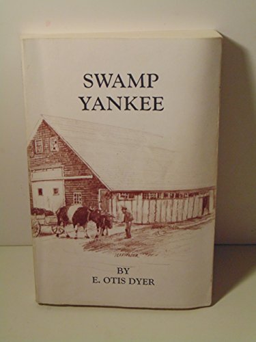 Imagen de archivo de Swamp Yankee a la venta por ThriftBooks-Dallas