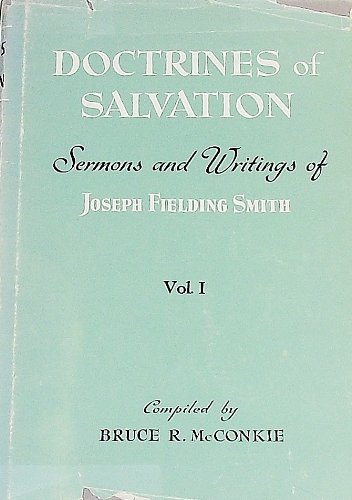 Doctrines of Salvation - Vol 1 Sermons and Writings of Joseph Fielding Smith (9780884940364) by [???]