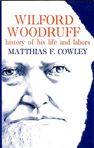Wilford Woodruff History of His Life and Labors