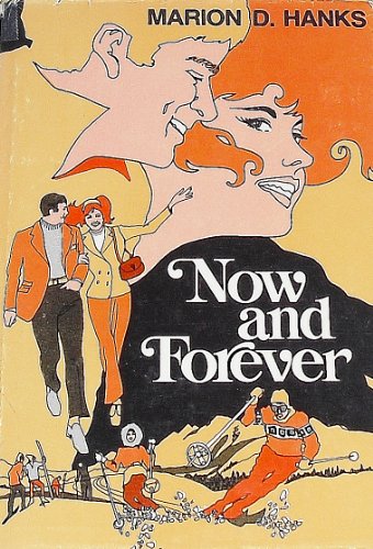 Now and Forever (9780884942122) by Marion D. Hanks