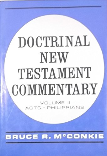 Beispielbild fr Doctrinal New Testament Commentary, Volume II, Acts - Phillippians (II) zum Verkauf von BooksRun