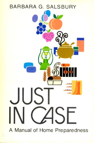 Imagen de archivo de Just in Case : A Manual of Home Preparedness a la venta por Better World Books