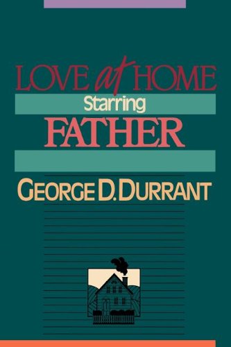 9780884942955: Love at home, starring father