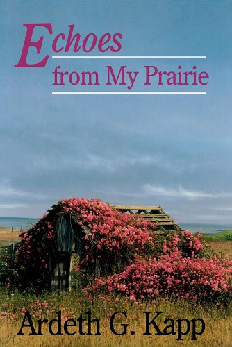 Beispielbild fr Echoes from My Prairie zum Verkauf von -OnTimeBooks-
