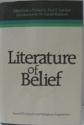 Stock image for Literature of Belief: Sacred Scripture and Religious Experience for sale by Weller Book Works, A.B.A.A.
