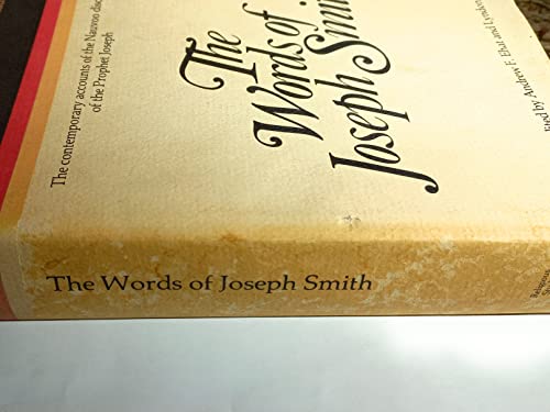The Words of Joseph Smith: The contemporary accounts of the Nauvoo discourses of the Prophet Joseph (Religious studies monograph series) (9780884944195) by Andrew F. Ehat; Lyndon W. Cook
