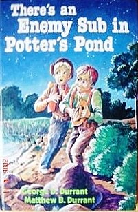 Beispielbild fr There's an Enemy Sub in Potter's Pond zum Verkauf von Better World Books