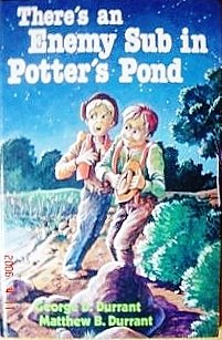 Stock image for There's an enemy sub in Potter's Pond for sale by Jenson Books Inc