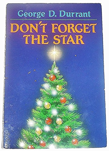 Stock image for This Christmas I hope you don't forget the star: A story of Christmas through the years of childhood to parenthood for sale by Jenson Books Inc