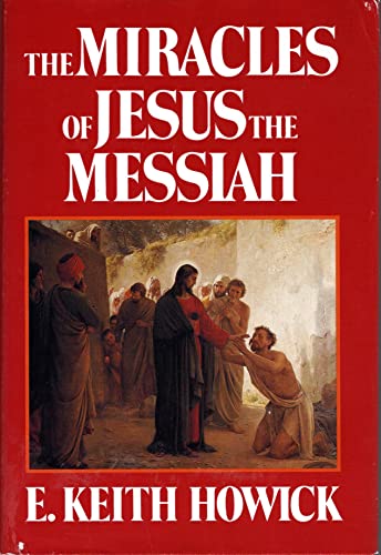 Imagen de archivo de The Miracles of Jesus the Messiah a la venta por ThriftBooks-Dallas