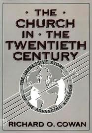Church in the Twentieth Century (9780884945413) by Cowan, Richard O.