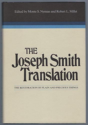 Beispielbild fr The Joseph Smith Translation the Restoration of Plain and Precious Things (The Religious Studies Monograph Series, Volume 12) zum Verkauf von Jenson Books Inc