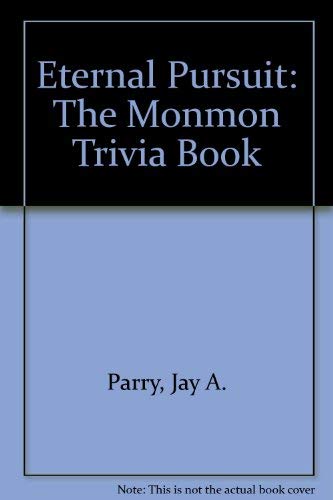 Beispielbild fr Eternal Pursuit: The Monmon Trivia Book zum Verkauf von Books of the Smoky Mountains