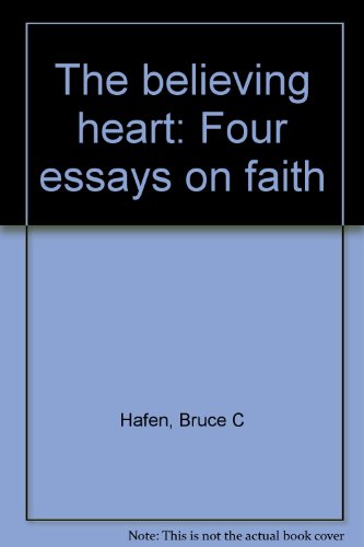 Beispielbild fr The believing heart: Four essays on faith zum Verkauf von Jenson Books Inc