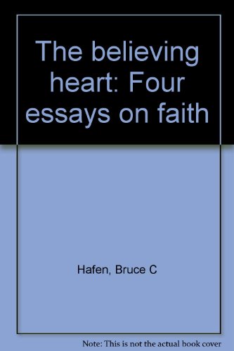 Stock image for The believing heart: Four essays on faith for sale by Jenson Books Inc