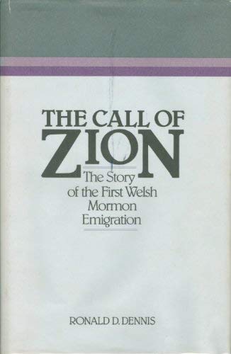 Stock image for The call of Zion: The story of the first Welsh Mormon emigration (Religious Studies Center specialized monograph series) for sale by ThriftBooks-Dallas
