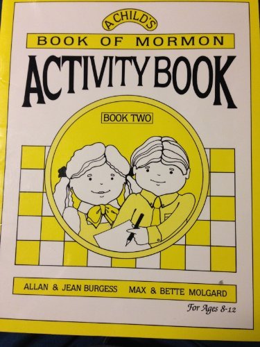Imagen de archivo de CHILDS BOOK OF MORMON ACTIVITY BOOK, BOOK 2 a la venta por Lexington Books Inc