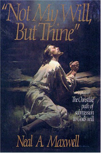 Stock image for Not My Will, but Thine for sale by Jenson Books Inc