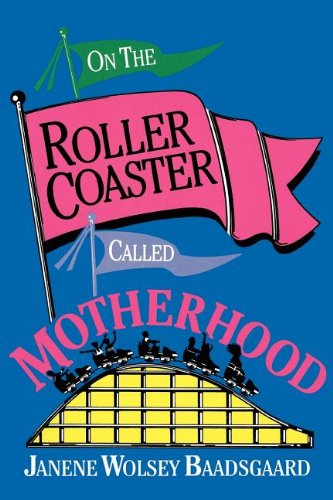 Stock image for On the Roller Coaster Called Motherhood for sale by SecondSale