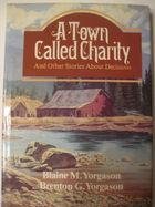 Stock image for A Town Called Charity for sale by Wonder Book