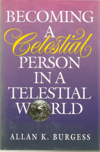 Stock image for Becoming a Celestial Person in a Telestial World for sale by ThriftBooks-Atlanta