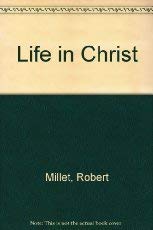 Life In Christ (9780884947578) by Robert L. Millet