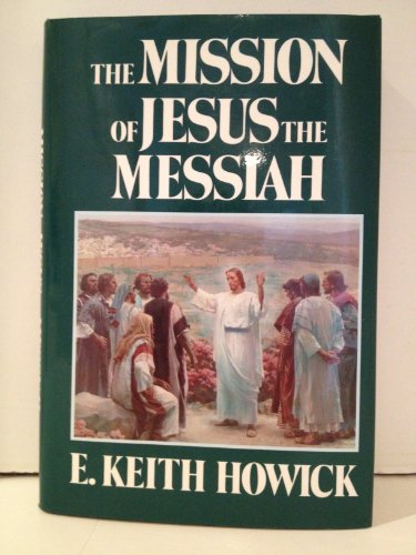 Imagen de archivo de The mission of Jesus the Messiah a la venta por Idaho Youth Ranch Books