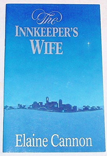 The Innkeeper's Wife (9780884947646) by Elaine Cannon