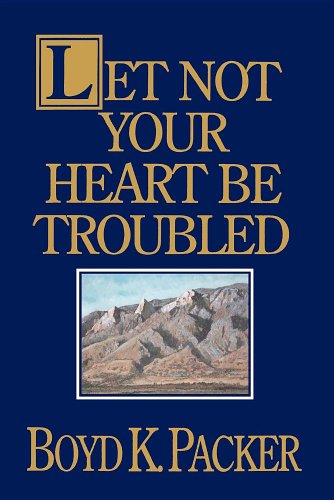 Stock image for Let Not Your Heart Be Troubled for sale by ThriftBooks-Atlanta