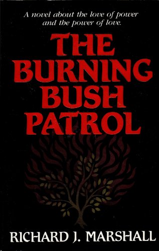 Imagen de archivo de Burning Bush Patrol a la venta por ThriftBooks-Atlanta