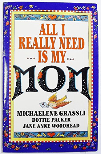 Stock image for All I really need is my mom for sale by The Book Garden
