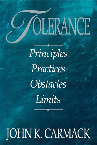 Beispielbild fr Tolerance: Principles, Practices, Obstacles, Limits zum Verkauf von ThriftBooks-Atlanta