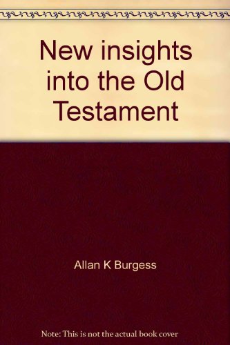 Stock image for New insights into the Old Testament for sale by Sorefeettwo