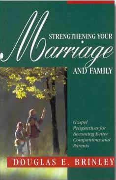 Beispielbild fr Strengthening Your Marriage and Family zum Verkauf von Anderson Book