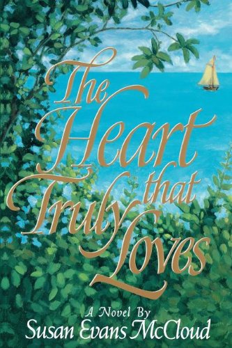 Stock image for The Heart That Truly Loves for sale by Utah Book and Magazine