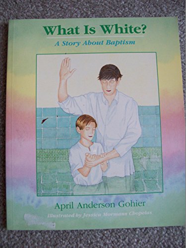 Beispielbild fr What is White?: A Story about Baptism zum Verkauf von ThriftBooks-Dallas