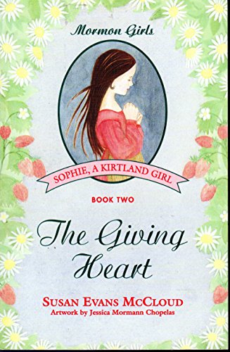 Stock image for The giving heart (Sophie, a kirtland girl) for sale by SecondSale